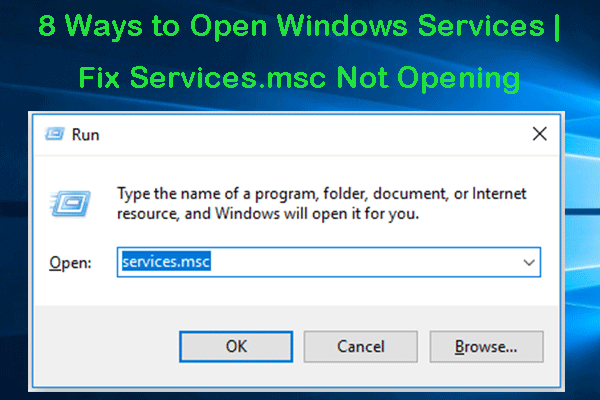 Ways To Open Windows Services Fix Services Msc Not Opening MiniTool