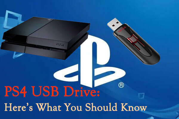 PS4 USB Drive: Here's What Should Know - MiniTool