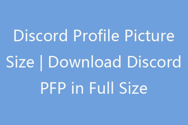 How to Make Discord PFP a GIF? The Complete Guide - MiniTool