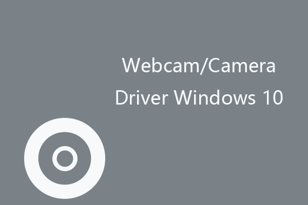 Webcam/Camera Driver Windows 10 Download & - MiniTool