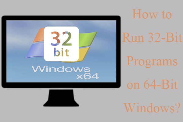 How to Upgrade 32 Bit to 64 Bit in Win10/8/7 without Data Loss - MiniTool