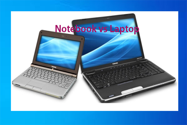 What's the difference between a notebook, a laptop, and an