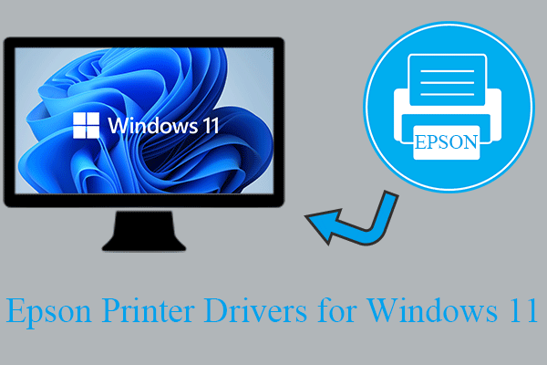 Download Epson Printer Drivers for Windows 11 & Answer FAQs - MiniTool