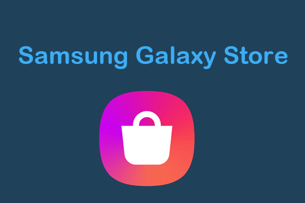 Galaxy Store, Samsung Apps, Gaming & More