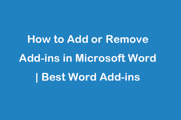 How to Download/Install/Add/Remove/Disable Add-ins in Word - MiniTool