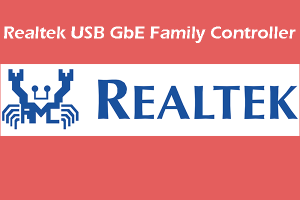 Realtek USB GbE Family Controller Drivers Windows 10/11 - MiniTool