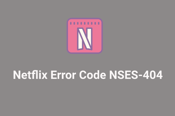 How to Fix Netflix Code NW-3-6? Here Are 3 Useful Solutions! - MiniTool