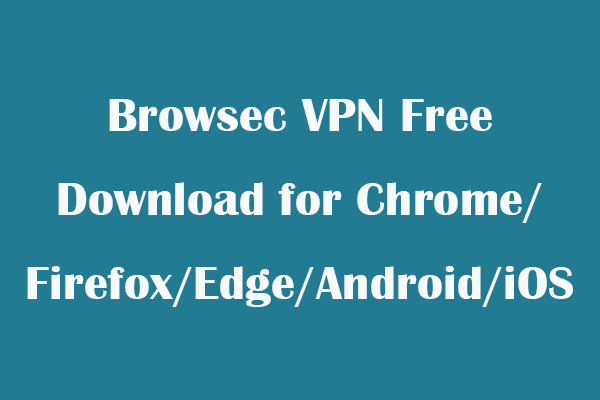 download the new for apple Browsec VPN 3.80.3