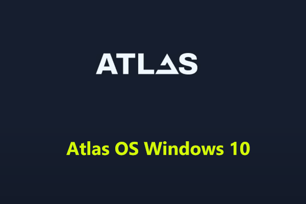 Apa itu Atlas OS Windows 10/11?  Bagaimana Cara Mengunduh & Menginstal?