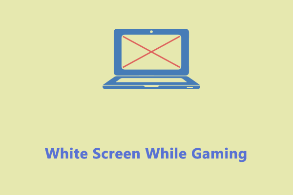 Bagaimana Cara Memperbaiki Layar Putih Saat Bermain Game Windows 10/11?