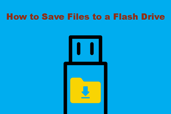 how-to-save-files-to-a-flash-drive-here-is-a-full-guide