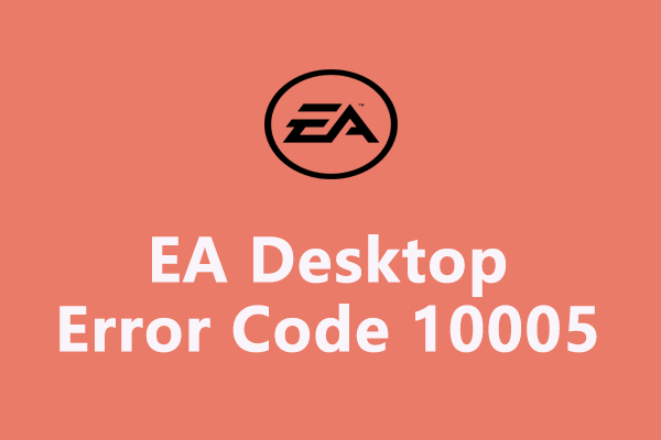 solved-how-to-fix-ea-desktop-error-code-10005-windows-10-11